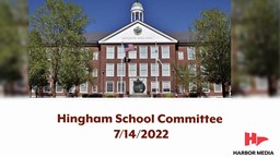Thumbnail image for Hingham School Committee 7/14/2022