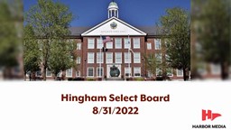 Thumbnail image for Hingham Select Board 8/31/2022