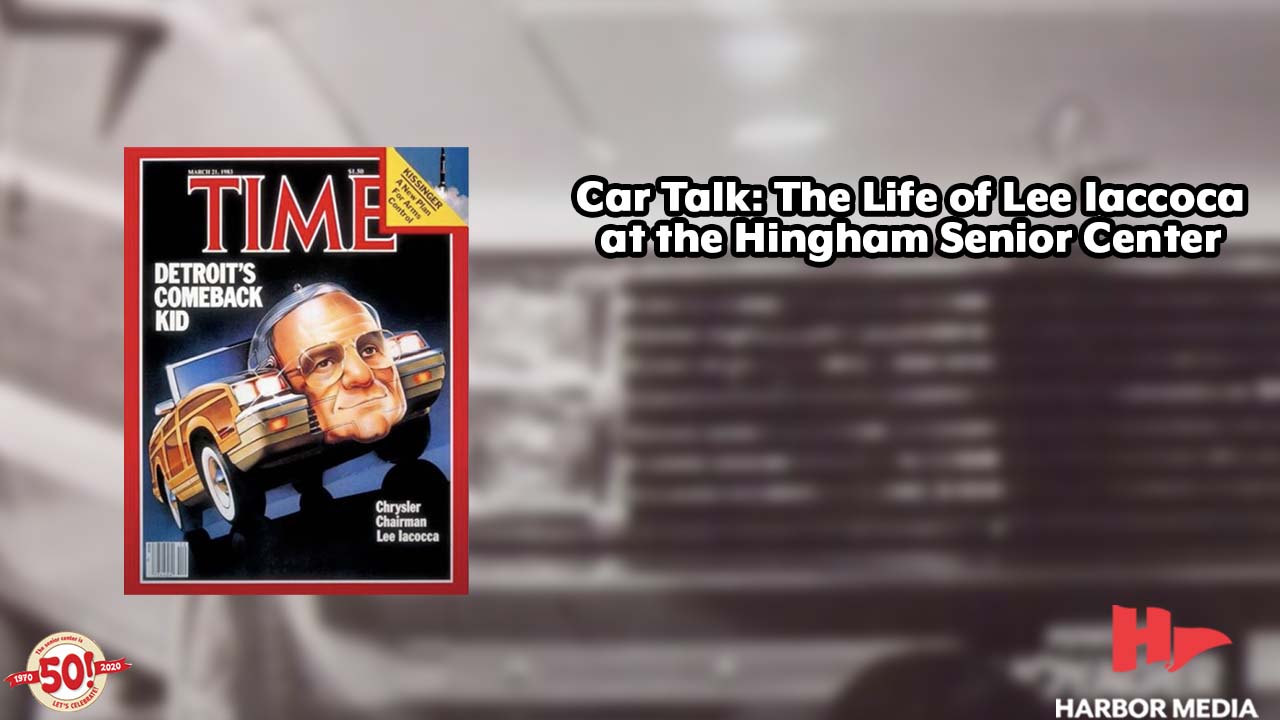 Thumbnail image for Car Talk: The Life of Lee Iaccoca at the Hingham Senior Center