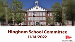 Thumbnail image for Hingham School Committee 11/14/2022