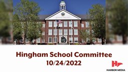 Thumbnail image for Hingham School Committee 10/24/2022