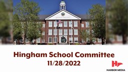 Thumbnail image for Hingham School Committee 11/28/2022