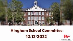 Thumbnail image for Hingham School Committee 12/12/2022