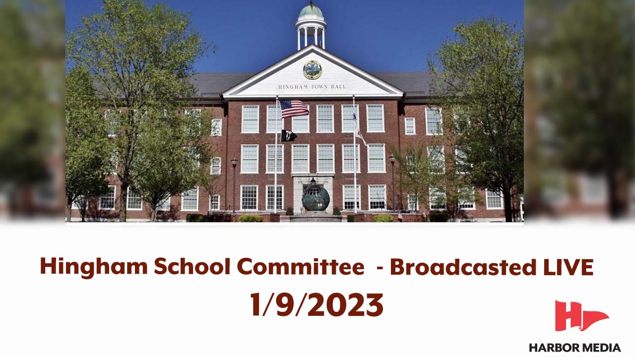 Thumbnail image for Hingham School Committee 1/9/2023 - Broadcasted LIVE