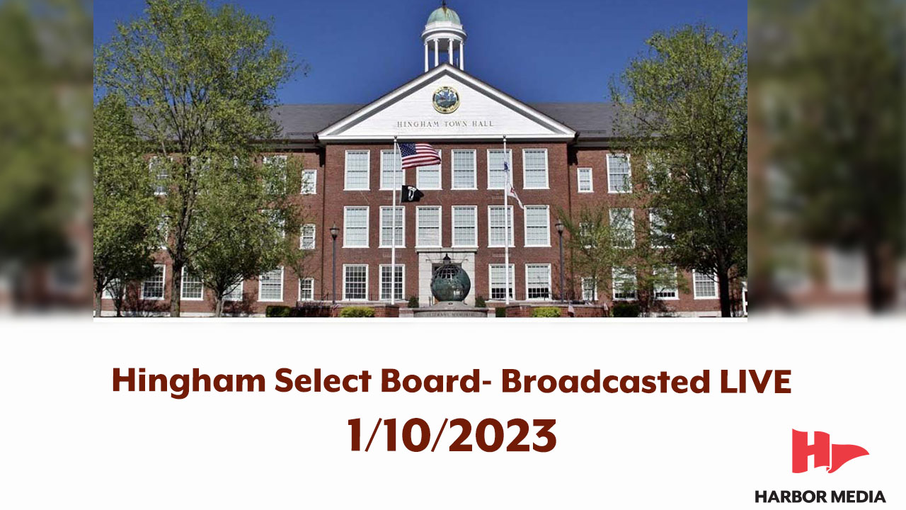 Thumbnail image for Hingham Select Board 1/10/2023- Broadcasted LIVE