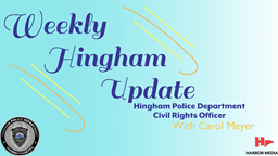 Thumbnail image for Hingham Police Department Civil Rights Officer | Weekly Hingham Update with Carol Meyer