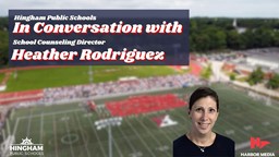 Thumbnail image for Heather Rodriguez | In Conversation with Hingham Public Schools